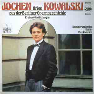 Jochen Kowalski - Arien Aus Der Berliner Operngeschichte album