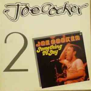 Joe Cocker - Something To Say album