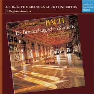 Johann Sebastian Bach - Die Brandenburgischen Konzerte -Collegium Aureum album