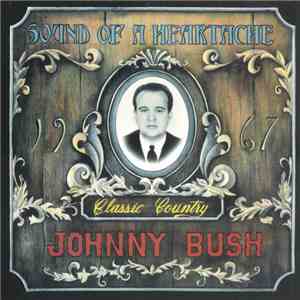 Johnny Bush - The Sound Of A Heartache album