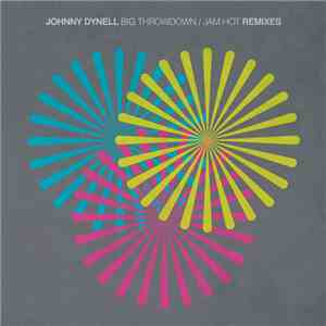 Johnny Dynell - Jam Hot / Big Throwdown album