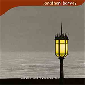 Jonathan Harvey - Passion and Resurrection album