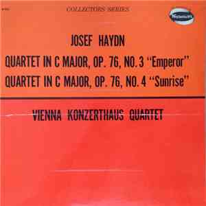 Josef Haydn, Vienna Konzerthaus Quartet - String Quartets Op. 76 No.3 (Emperor) And No.4 (Sunrise) album