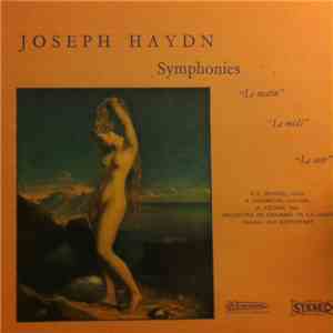 Joseph Haydn - G.F. Hendel, B. Hindrichs, K. Cromm, Orchestre De Chambre De la Sarre , Direction : Karl Ristenpart - Symphonies " Le Matin, Le Midi, Le Soir" album