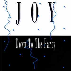 Joy  - Down To The Party album