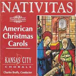 Kansas City Chorale, Charles Bruffy - Nativitas (American Christmas Carols) album