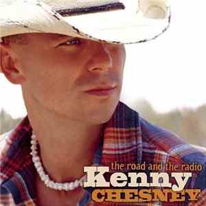 Kenny Chesney - The Road And The Radio album