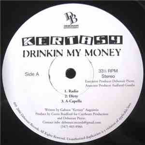 Kertasy - Drinkin My Money / Just Like Dat album