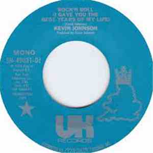 Kevin Johnson  - Rock And Roll (I Gave You The Best Years Of My Life) album