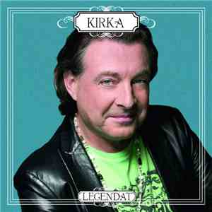Kirka - Legendat album