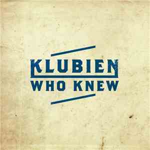 Klubien - Who Knew album