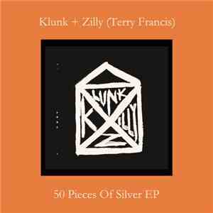 Klunk + Zilly, (Terry Francis) - 50 Pieces Of Silver EP album
