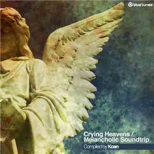 Koan  - Crying Heavens / Melancholic Soundtrip album