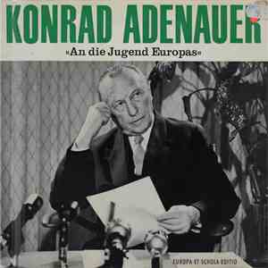 Konrad Adenauer - »An Die Jugend Europas« album