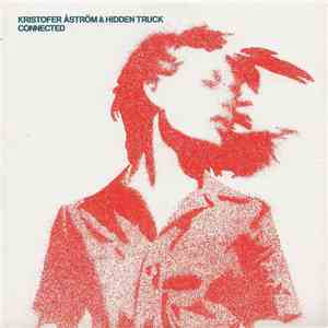 Kristofer Åström & Hidden Truck - Connected album