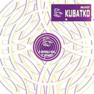 Kubatko - Invisible Wall / Untamed album