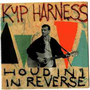 Kyp Harness - Houdini In Reverse album