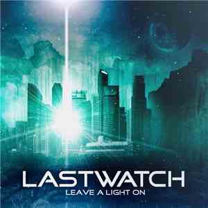 Lastwatch - Leave A Light On album