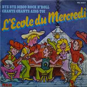 L'Ecole Du Mercredi - Bye Bye Disco Rock'N'Roll album