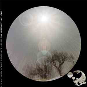 Lee Anthony Norris & Porya Hatami - The Longing Daylight album
