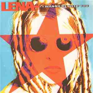 Lena  - I Wanna Be With You album