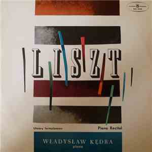 Liszt - Władysław Kędra - Utwory Fortepianowe - Piano Recital album