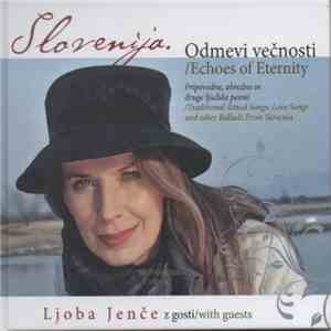 Ljoba Jenče - Slovenija. Odmevi Večnosti album