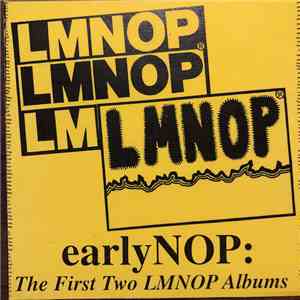 LMNOP - earlyNOP: THe First Two LMNOP Albums album