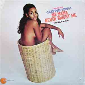 Lord Creator - Pepper Pot Calypso Songs Me Mama Never Taught Me (Wreck A Pum Pum) album