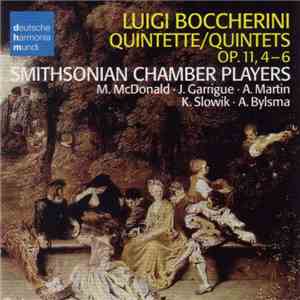 Luigi Boccherini, Smithsonian Chamber Players, M. McDonald, J. Garrigue, A. Martin, K. Slowik, A. Bylsma - Quintette/Quintets Op.11, 4-6 album