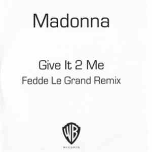 Madonna - Give It 2 Me (Fedde Le Grand Remix) album