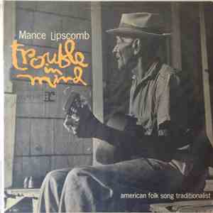 Mance Lipscomb - Trouble In Mind (American Folk Song Traditionalist) album