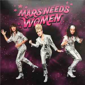 Mars Needs Women  - Mars Needs Women album