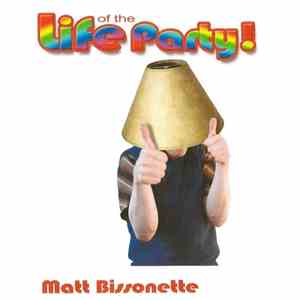 Matt Bissonette - Life Of The Party album