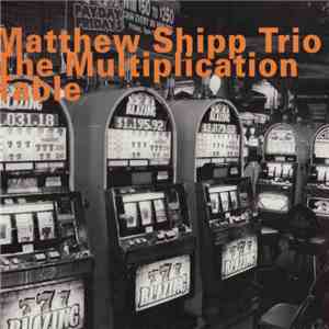 Matthew Shipp Trio - The Multiplication Table album