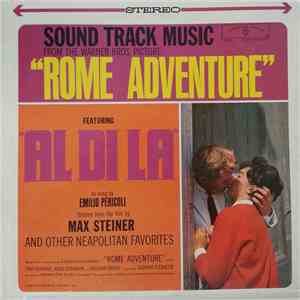 Max Steiner, The Cafe Milano Orchestra - Sound Track Music From The Warner Bros. Picture "Rome Adventure" And Other Neapolitan Favorites album