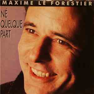 Maxime Le Forestier - Né Quelque Part album