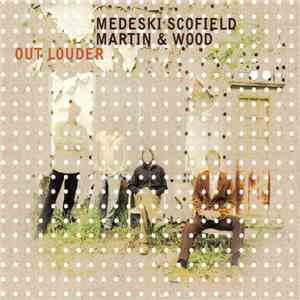 Medeski Scofield Martin & Wood - Out Louder album