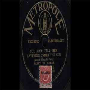 Metropole Dance Band / Barry Du Garde - Since I Met Mary Jane / You Can Tell Her Anything Under The Sun album