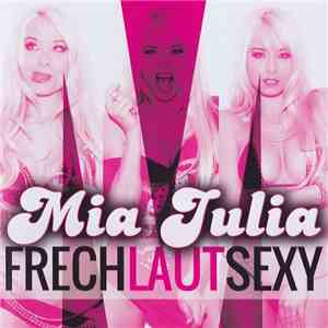 Mia Julia  - Frech Laut Sexy album