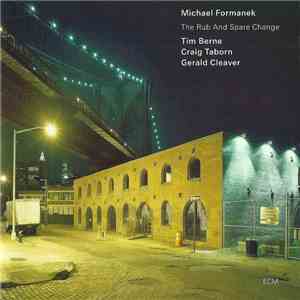 Michael Formanek - The Rub And Spare Change album
