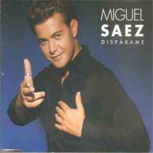 Miguel Saez - Dispárame album