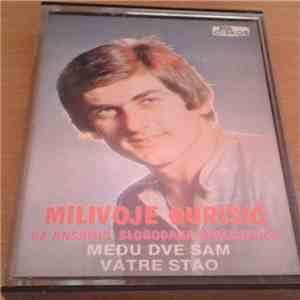 Milivoje Đurišić - Među Dve Sam Vatre Stao album