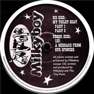 Milkyboy - My Toilet Seat Parts 1 And 2 album