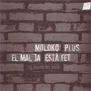 Moloko Plus  / El Mal Ja Està Fet - Los Guapos Del Ruido album