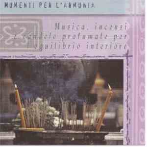 Momenti Per L'Armonia - Musica, Incensi E Candele Profumate Per L'equilibrio Interiore album
