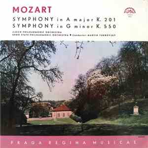 Mozart - Czech Philharmonic Orchestra, Brno State Philharmonic Orchestra, Martin Turnovský - Symphony In A Major K.201 / Symphony In G Minor K.550 album