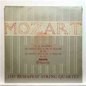 Mozart, The Budapest String Quartet - Quartet No. 20 In D Major K. 499 - Quartet No. 21 In D Major K. 575 album