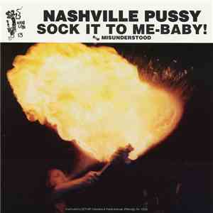 Nashville Pussy - Sock It To Me-Baby! / Misunderstood album