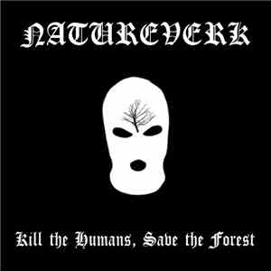 Natureverk - Kill the Humans, Save the Forest album